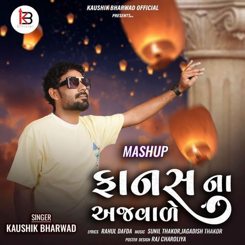 Fanas Na  Ajvale Mashup by Kaushik Bharwad - Download on PagalFree