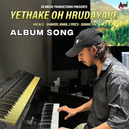 Yethake Oh Hrudayave by Shaheel Khan - Download on PagalFree
