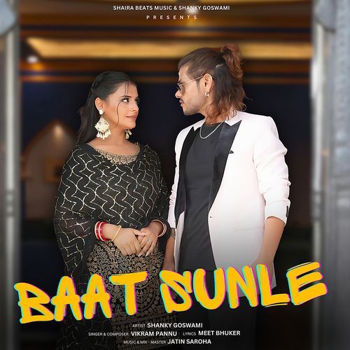 Baat Sunle by Shanky Goswami,Vikram Pannu - Download on PagalFree