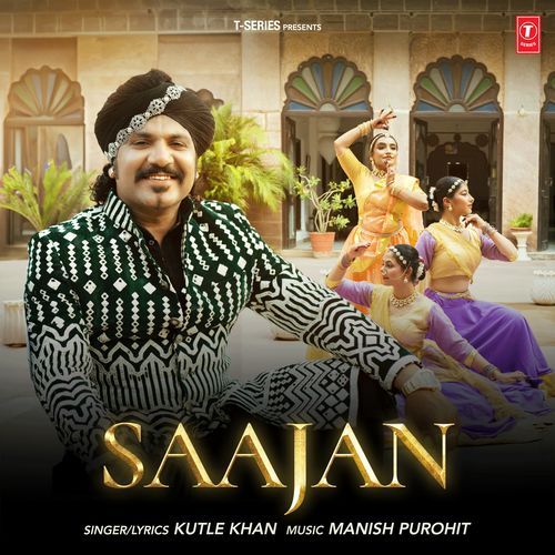 Saajan by Kutle Khan, Manish Purohit - Download on PagalFree