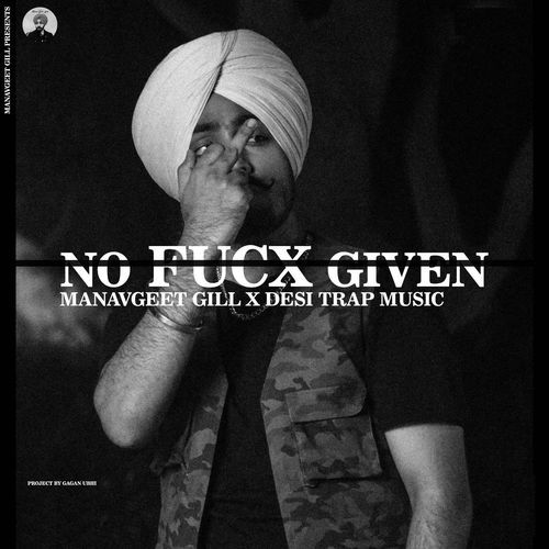 No Fucx Given by Manavgeet Gill, Desi Trap Music - Download on PagalFree