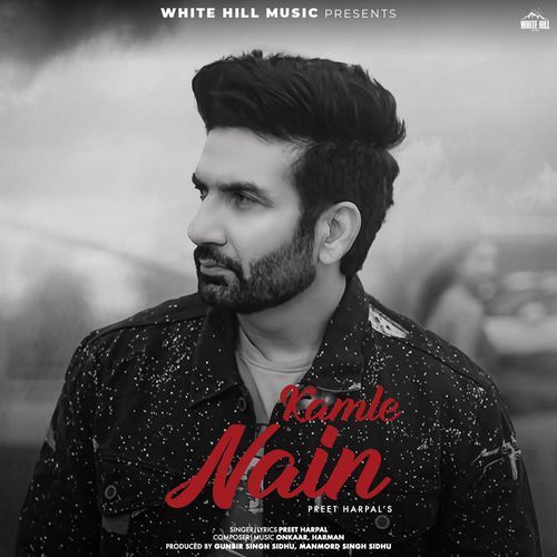 Kamle Nain by Preet Harpal - Download on PagalFree