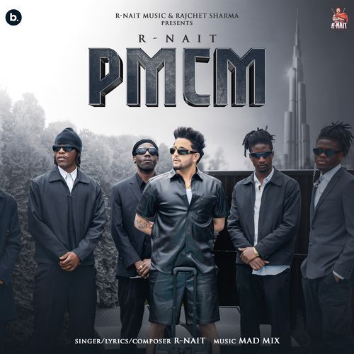 PMCM by R Nait, Mad Mix - Download on PagalFree