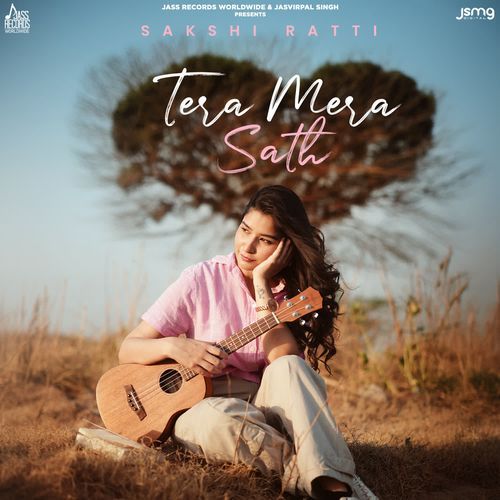 Tera Mera Sath by Sakshi Ratti - Download on PagalFree