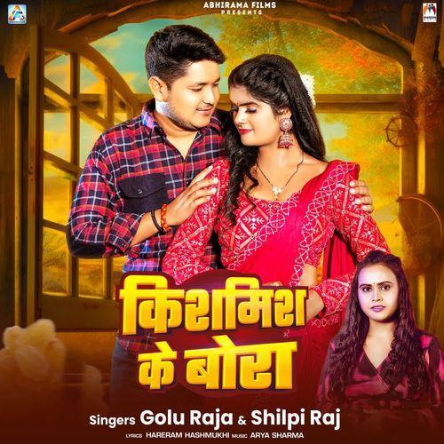Kismis Ke Bora by Golu Raja, Shilpi Raj - Download on PagalFree