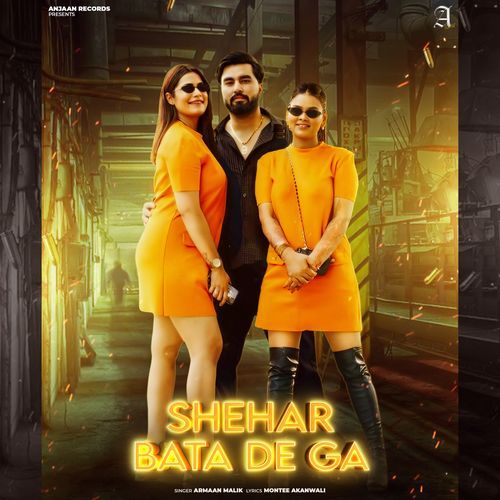 Shehar Bata De Ga by Armaan Malik - Download on PagalFree