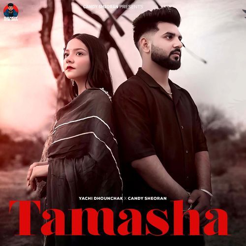 Tamasha by Candy Sheoran, Yachi Dhounchak - Download on PagalFree