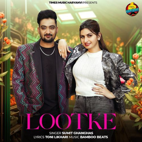 Lootke by Sumit Ghanghas - Download on PagalFree