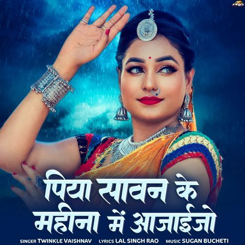 Piya Sawan Ke Mahina Mai Aajaijo by Twinkal Vaishnav - Download on PagalFree