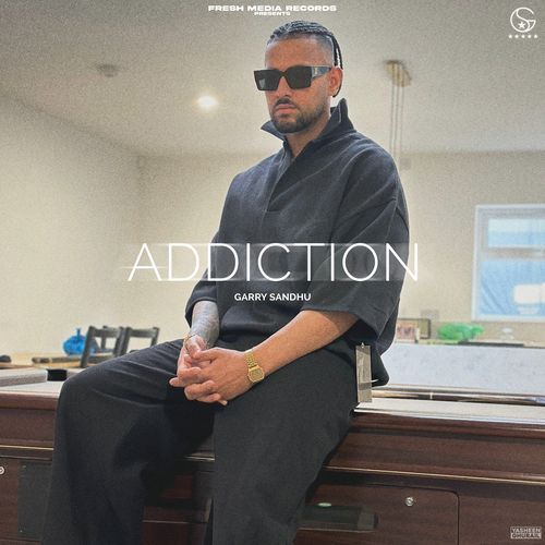 ADDICTION by Garry Sandhu - Download on PagalFree