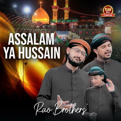 Assalam Ya Hussain by Rao Brothers - Download on PagalFree