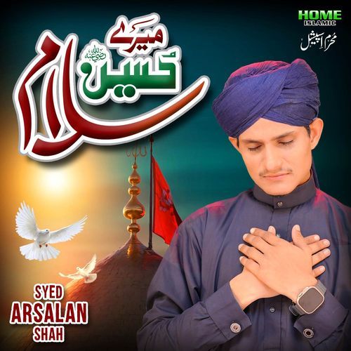 Mere Hussain Salam by Syed Arsalan Shah - Download on PagalFree