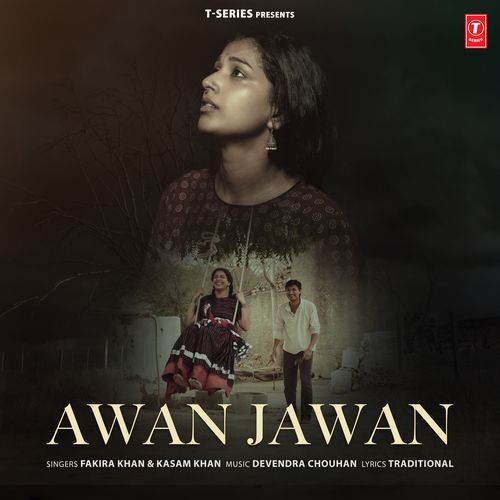 Awan Jawan by Fakira Khan, Kasam Khan, Devendra Chouhan - Download on PagalFree