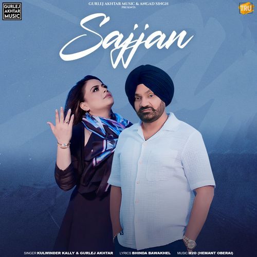 Sajjan by Gurlej Akhtar, Kulwinder Kally - Download on PagalFree