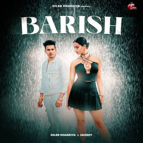 Barish by Diler Kharkiya, Jaizeey - Download on PagalFree