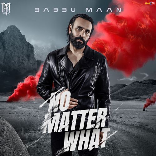No Matter What by Babbu Maan - Download on PagalFree