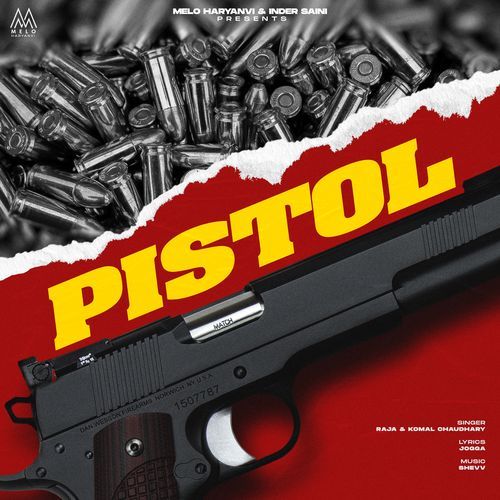 Pistol by Komal Chaudhary, Raja - Download on PagalFree