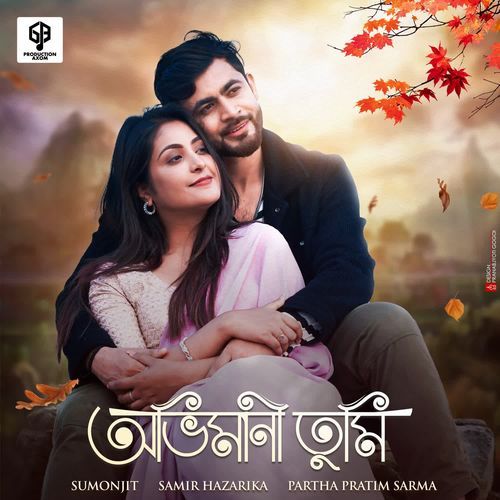 Abhimani Tumi by Sumonjit, Samir Hazarika, Partha Pratim Sarma - Download on PagalFree