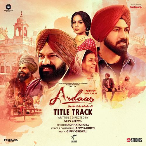 Ardaas Sarbat De Bhale Di - Title Track by Happy Raikoti, Gippy Grewal, Nachattar Gill - Download on PagalFree