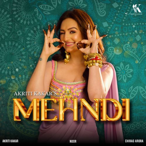 Mehndi by Akriti Kakar - Download on PagalFree