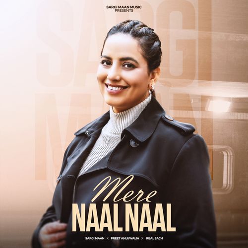 Mere Naal Naal by Preet Ahluwalia, Sargi Maan, Real Sach - Download on PagalFree