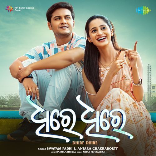Dhire Dhire by Swayam Padhi, Antara Chakraborty - Download on PagalFree