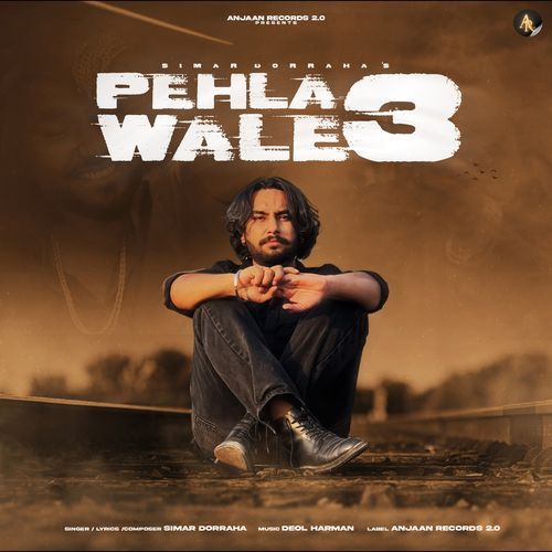 Pehla Wale 3 by Simar Dorraha, Deol Harman - Download on PagalFree