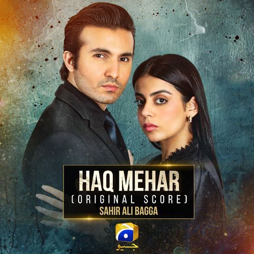 Haq Mehar (Original Score) by Sahir Ali Bagga - Download on PagalFree