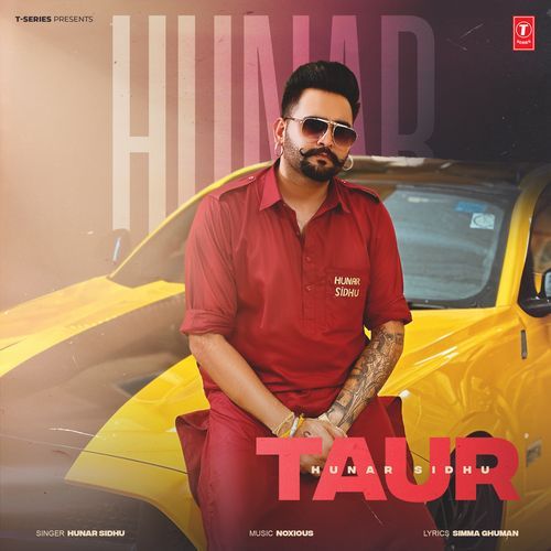Taur by Hunar Sidhu, Noxious - Download on PagalFree
