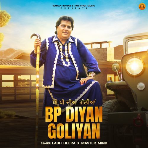 BP diyan goliyan by Labh Heera, Master Mind - Download on PagalFree