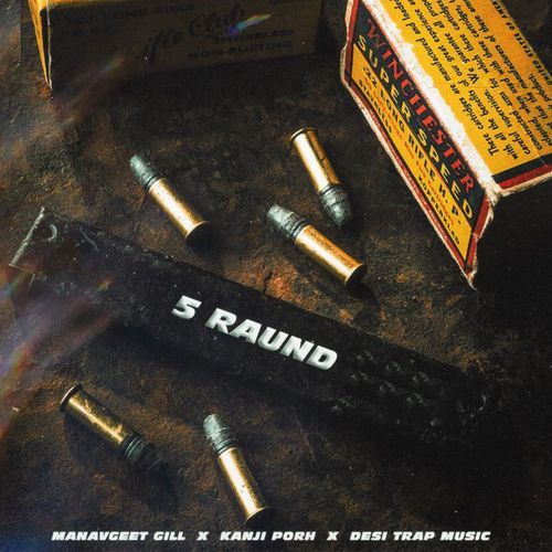 5 Raund by Kanji Porh, Manavgeet Gill, Desi Trap Music - Download on PagalFree