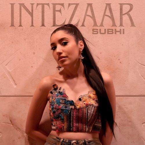 Intezaar by Subhi - Download on PagalFree