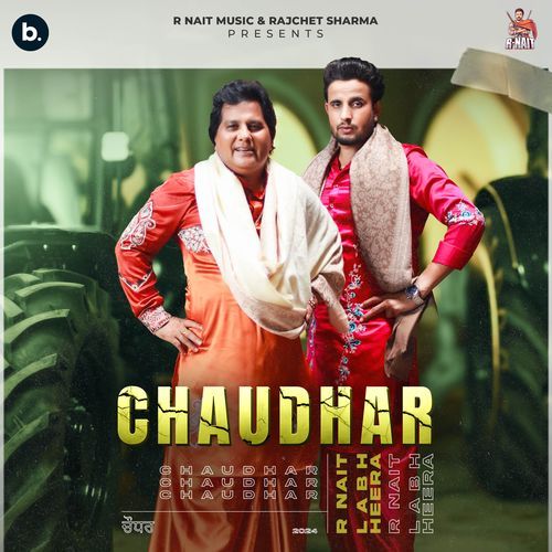 Chaudhar by R Nait, Labh Heera, Mixsingh - Download on PagalFree