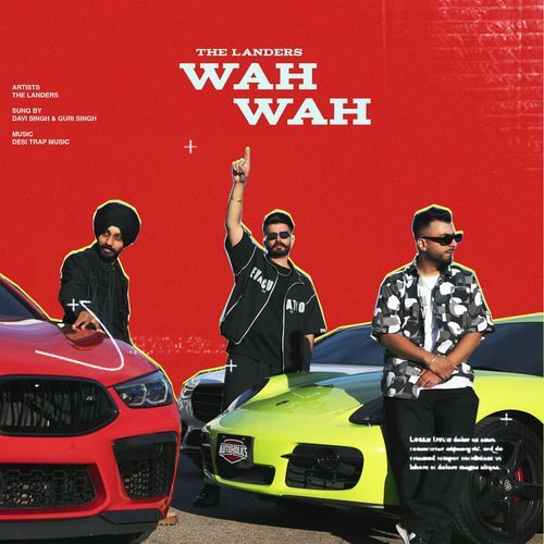 Wah Wah by The Landers, Desi Trap Music - Download on PagalFree