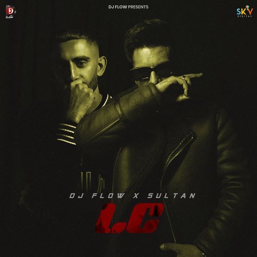 LC by Dj Flow, Sultaan - Download on PagalFree