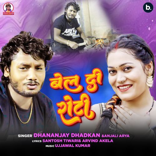 Bel Di Roti by Dhananjay Dhadkan, Anjali Arya - Download on PagalFree