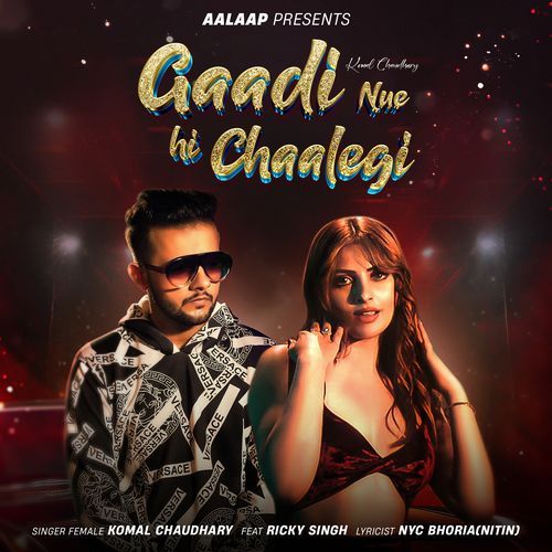 Gaadi Nue Hi Chaalegi by Komal Chaudhary - Download on PagalFree