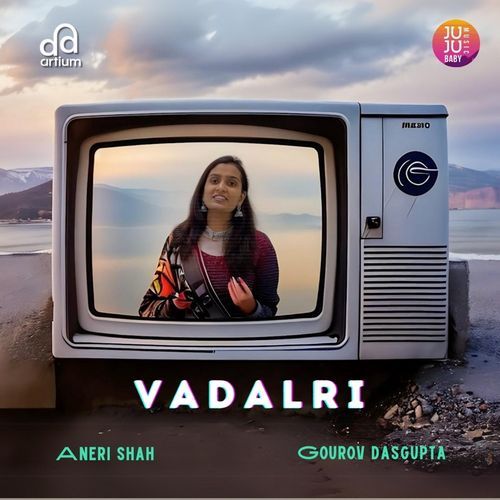 Vadalri by Gourov Dasgupta, Aneri Shah - Download on PagalFree