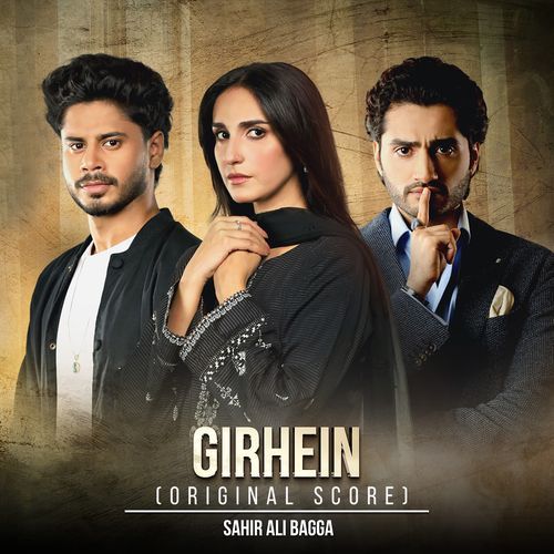 Girhein (Original Score) by Sahir Ali Bagga - Download on PagalFree