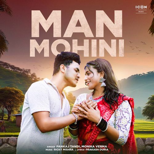 Man Mohini by Pankaj Tandi, Monika Verma - Download on PagalFree