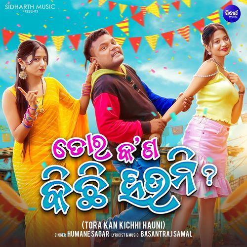 Tora Kan Kichhi Hauni by Humane Sagar - Download on PagalFree