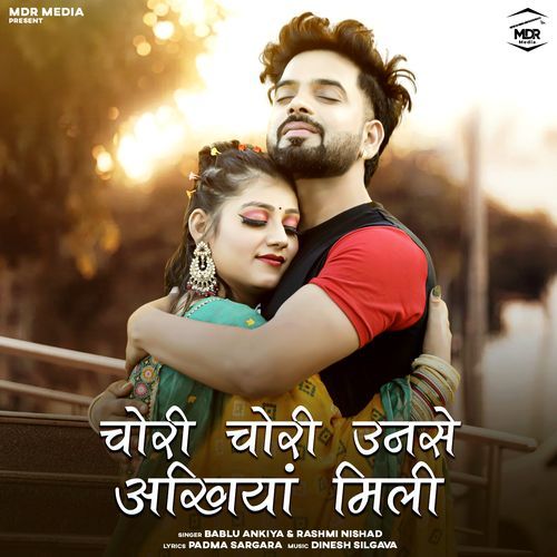 Chori Chori Unse Akhiyan Mili by Bablu Ankiya, Rashmi Nishad - Download on PagalFree