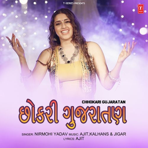 Chhokari Gujaratan by Nirmohi Yadav, Ajit, Kalhans, Jigar - Download on PagalFree