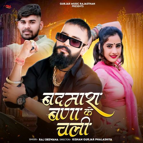 Badmash Banaa Ke Chli by Raj Deewana Ksg - Download on PagalFree