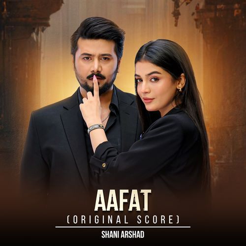 Afat (Original Score) by Shani Arshad - Download on PagalFree