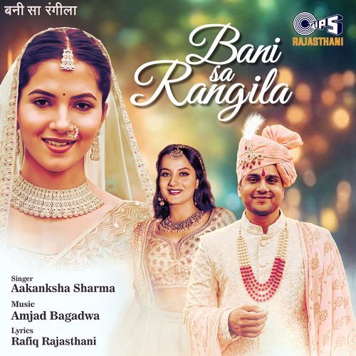 Bani Sa Rangila by Aakanksha Sharma - Download on PagalFree