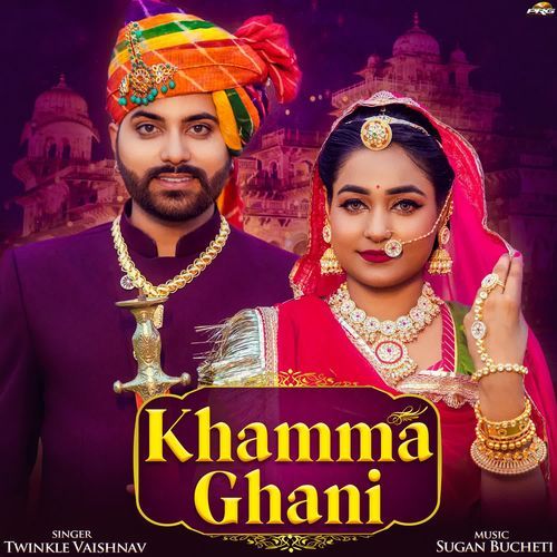 Khamma Ghani by Twinkal Vaishnav - Download on PagalFree