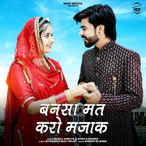 Bansa Mat Karo Majak by Bablu Ankiya, Sonu Kanwar - Download on PagalFree