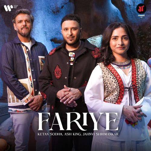 Fariye (Maati S1) (Maati S1) by Ketan Sodha, Ash King, Jahnvi Shrimankar - Download on PagalFree