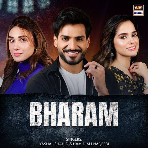 Bharam by Yashal Shahid, Hamid Ali Naqeebi - Download on PagalFree